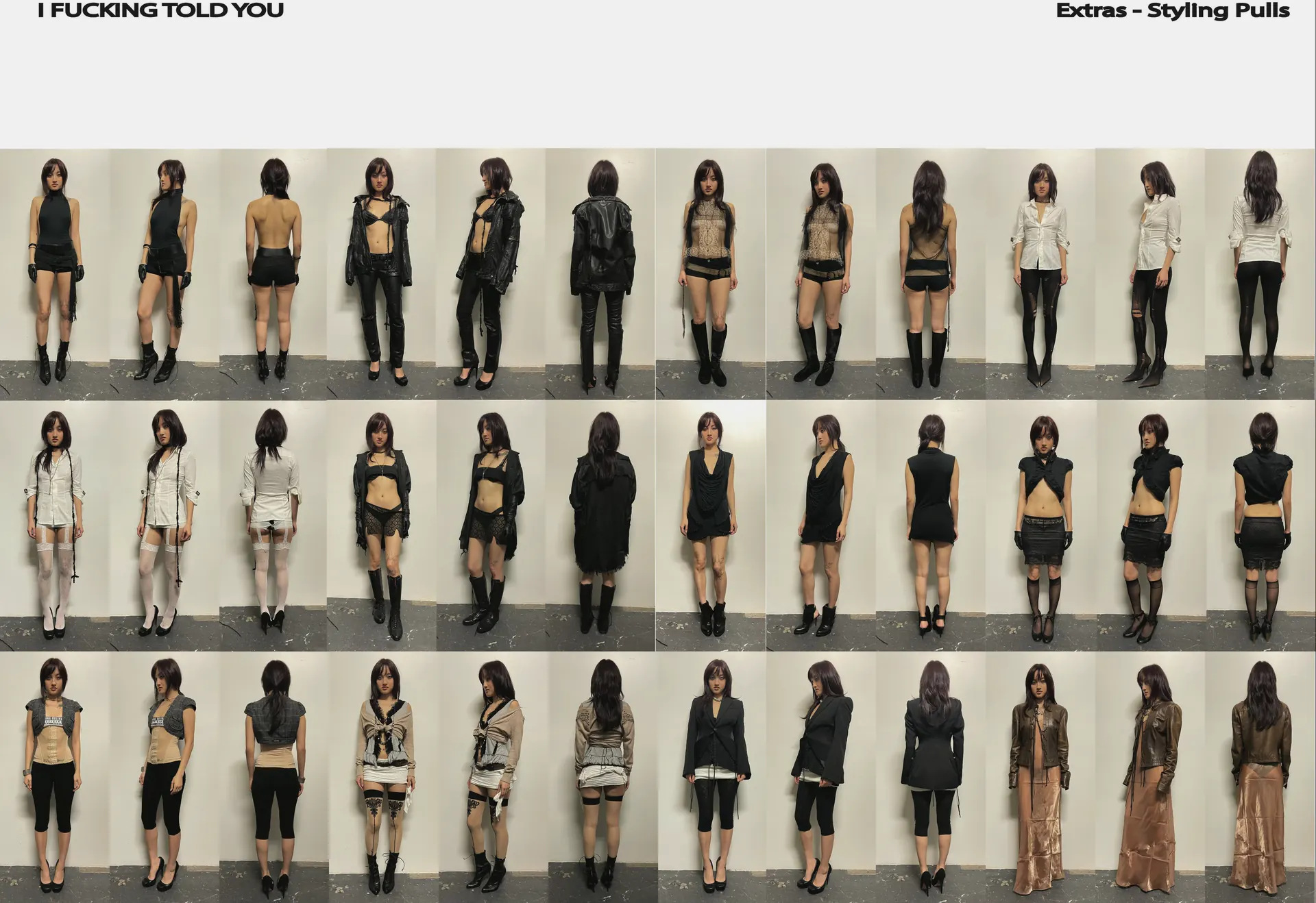 Styling pull contact sheet showing thirty-six front, side and back frames of a single model in assorted looks against a plain wall, headed "I FUCKING TOLD YOU" with "Extras - Styling Pulls" at the right.